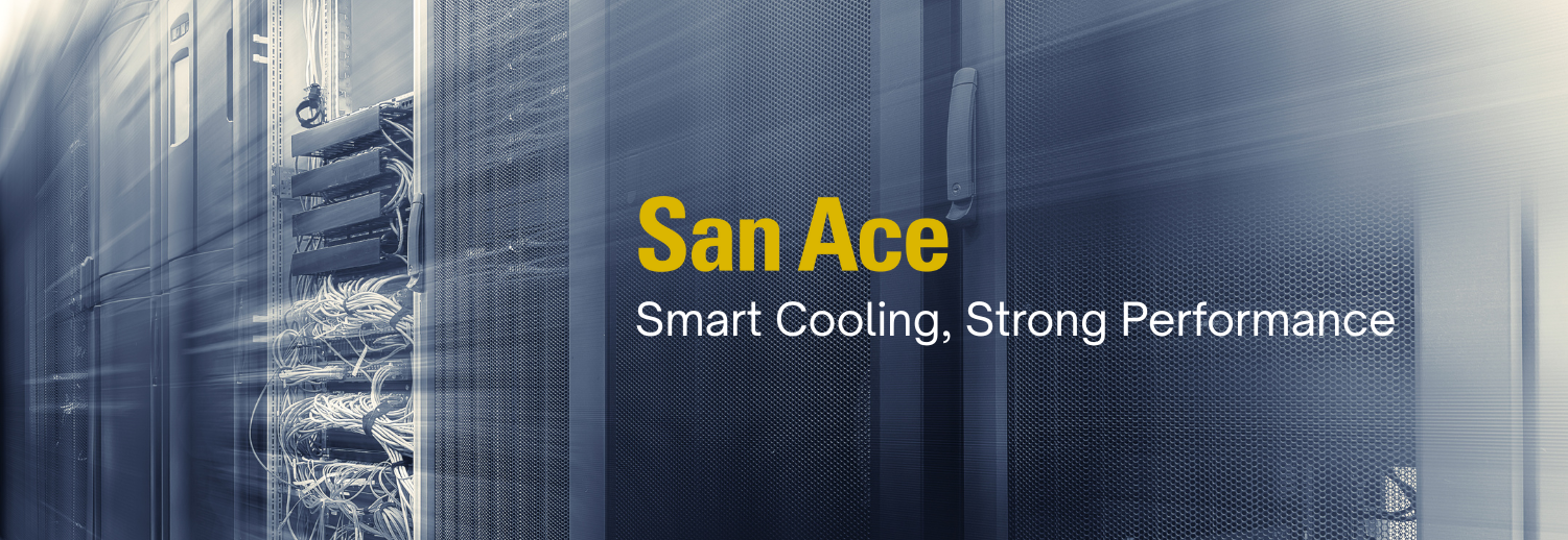 San Ace Cooling Fans